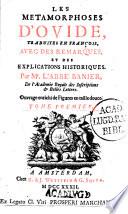 Les metamorphoses d'Ovide, en latin, traduites en françois, avec des remarques, et des explications historiques