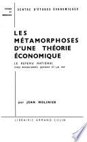Les métamorphoses d'une théorie économique