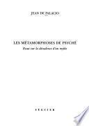 Les métamorphoses de Psyché