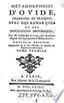 Les métamorphoses dʹOvide, en Latin, traduites en François avec des remarques et des explications historiques