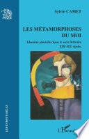Les métamorphoses du moi