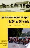 Les Métamorphoses du sport du XXe au XXIe siècle