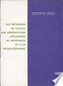 Les méthodes de calcul sur ordinateurs appliquées au raffinage et à la