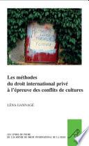 Les méthodes du droit international privé à l'épreuve des conflits de cultures