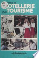 Les métiers de l'hôtellerie et du tourisme