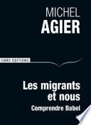 Les Migrants et nous. Comprendre Babel