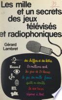 Les mille et un secrets des jeux télévisés et radiophoniques