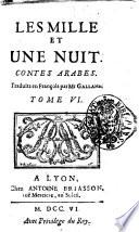 Les mille et une nuit. Contes arabes. Traduits en françois par mr Galland. Tome 1. °-dixième!