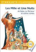 Les Mille et Une Nuits. Ali Baba, Le pêcheur et autres contes