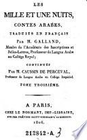 Les mille et une nuits, contes arabes, trad. en francaise par M. Galland, etc