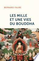 Les mille et une vies du Bouddha