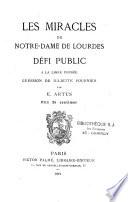 Les miracles de Notre-Dame de Lourdes, défi public à la libre pensée, guérison de Juliette Fournier
