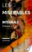 Les misérables : Edition intégrale Volumes I à V