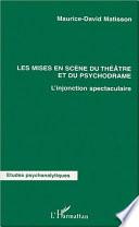 Les mises en scène du théâtre et du psychodrame