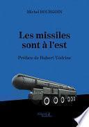 Les missiles sont à l'est