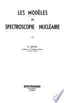 Les modèles en spectroscopie nucléaire