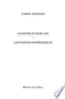 Les moins de seize ans, les passions schismatiques