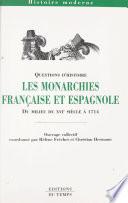 Les Monarchies française et espagnole du milieu du XVIe siècle à 1714