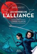 Les Mondes de L'Alliance, L'Ombre blanche -