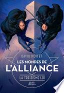 Les Mondes de l'Alliance, La Treizième Loi - Tome 3