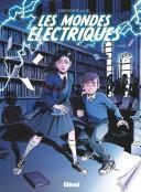 Les Mondes Electriques - Tome 01