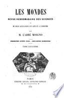 Les mondes revue hebdomadaire des sciences et de leurs applications aux arts et a l'industrie
