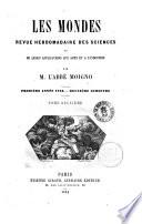 Les mondes revue hebdomadaire des sciences et de leurs applications aux arts et a l'industrie