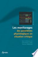 Les monitorages des paramètres physiologiques en situation critique