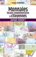 Les monnaies locales complémentaires et citoyennes : pourquoi, comment ? 3ème édition