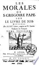Les Morales de S. Grégoire Pape sur le Livre de Job