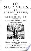 Les morales de S. Gregoire Pape, sur le livre de Job
