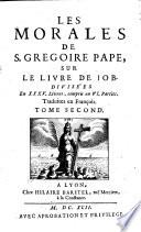 Les Morales de S. Gregoire Pape, sur le livre de Job... Traduites en François (par le duc de Luynes)...