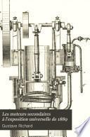 Les moteurs secondaires á l'exposition universelle de 1889