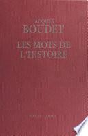 Les Mots de l'histoire : Dictionnaire historique universel des mots, des mœurs et des mentalités