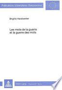Les mots de la guerre et la guerre des mots