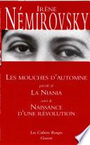Les mouches d'automne précédé de La Niania et suivi de Naissance d'une révolution