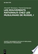 Les mouvements nationaux chez les musulmans de Russie, I