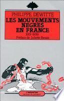 Les mouvements nègres en France, 1919-1939