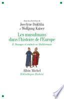 Les Musulmans dans l'histoire de l'Europe - tome 2
