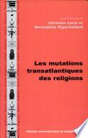 Les mutations transatlantiques des religions