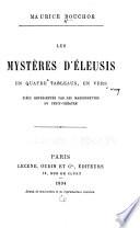... Les mystères d'Éleusis; en quatre tableaux, en vers. Pièce représentée par les marionettes du Petit-théâtre