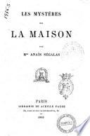 Les mystères de la maison par M.me Anaïs Ségalas