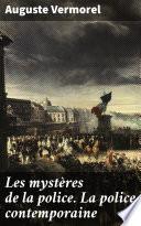 Les mystères de la police. La police contemporaine