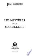Les mystères de la sorcellerie
