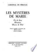 Les mysteres de Marie, vie de Jesus, elevations, oeuvres de Piete