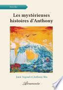 Les mystérieuses histoires d’Anthony