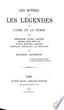 Les mythes et les légendes de l'Inde et la Perse dans Aristophane, Platon, Aristote, Virgile, Ovide, Tite Live, Dante, Boccace, Arioste, Rabelais, Perrault, La Fontaine