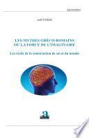 Les mythes gréco-romains ou la force de l'imaginaire