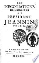 Les negotiations de monsieur le president Jeannin. Tome 1. [-4.] - A Amsterdam chez Andre de Hoogenhuysen, 1695