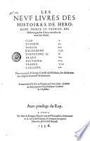 Les neuf liures des histoires de Herodote prince et premier des historiographes Grecz, intitulez du nom des muses. Clio 1. Euterpe 2. Thalia 3. Melpomene 4. Terpsicore Li. 5. Erato 6. Polymnia 7. Vrania 8. Calliope 9. Plus vn recueil de George Gemiste dict Plethon, des choses auenues depuis la iournée de Mantinée. Le tout traduict de grec en françois par Pierre Saliat ..